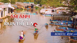 NCHCCCL 156 NHỮNG ÁM ẢNH TRONG ĐỜI CÔ BÉ ĐI LẠC [upl. by Katz995]