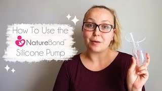 How to Use NatureBond Silicone Breast Pump [upl. by Den]