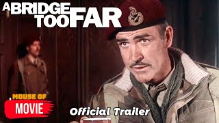 A Bridge Too Far 1977  Official Trailer  Sean Connery Michael Caine Ryan ONeal Movie HD [upl. by Enilesoj]