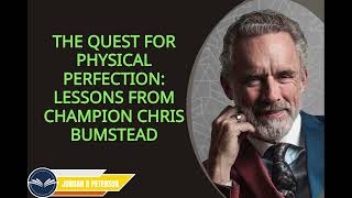 Jordan B Peterson sermon 2024  The Quest for Physical Perfection Lessons from Champion Chris Bumste [upl. by Oiram381]