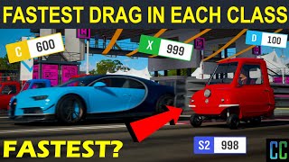 FINAL FASTEST DRAG Car In Forza Horizon 4 In Each Class l D C B A S1 S2 X999 [upl. by Necyrb12]