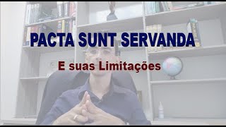 O QUE É PACTA SUNT SERVANDA E QUAIS SEUS LIMITES [upl. by Vite]