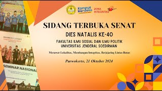 SIDANG TERBUKA SENAT DIES NATALIS KE40 FISIP UNSOED [upl. by Ydde596]