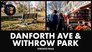 Danforth Avenue amp Withrow Park  Toronto Walk  November 2023 [upl. by Ynohtnad]