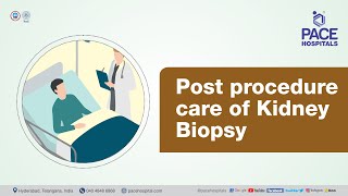 Post procedure care after kidney Biopsy  PACE Hospitals shortvideo kidneydisease [upl. by Feola]