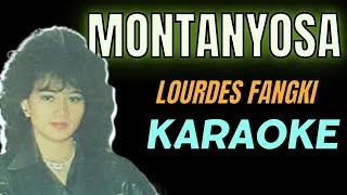 Montanyosa a nagan Karaoke by Lourdes Fangki  Montanyosa song  Montanyosa Karaoke [upl. by Ruosnam220]