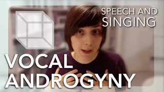 Vocal Androgyny in Speech and Singing [upl. by Tur]