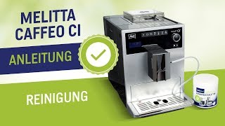 Melitta Caffeo CI Reinigung Kaffeevollautomat  Reinigungstabletten richtig anwenden [upl. by Nilyahs]