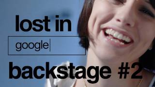 Lost in Google  Backstage  Ep2 [upl. by Nitsirhc]