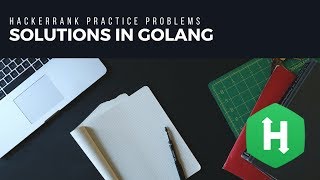 EP2 Hackerrank Solutions in Golang [upl. by Niall917]