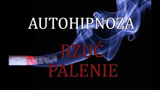 RZUĆ PALENIE  Autohipnoza [upl. by Nosral]