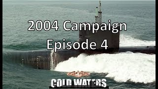 Cold Waters  The 2004 Campaign Mod  Episode 4 [upl. by Dreda]