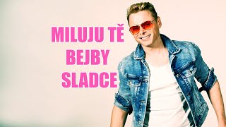 Jarek Šimek  MILUJU TĚ BEJBY SLADCE Oficiální hudební video [upl. by Yehudit]