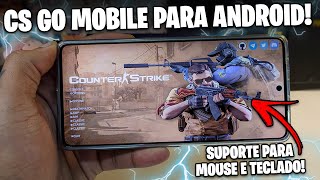 NOVO CS GO MOBILE PARA VÁRIOS SMARTPHONES  Como Instalar o CS GO para ANDROID [upl. by Inger]