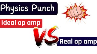 Physics Punch  Ideal op amp vs Real op amp  By Sonu Sir [upl. by Audy]