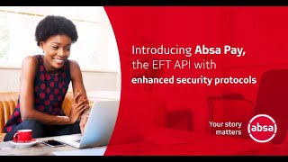 Introducing Absa Pay The New EFT API [upl. by Juliano]