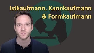 Istkaufmann Kannkaufmann amp Formkaufmann [upl. by Mila]