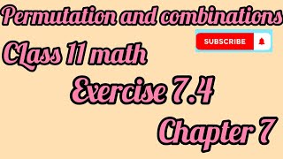 Class 11 math  Chapter 7  exercise 74  Permutation and Combinations  easily explained [upl. by Yurik]