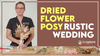 DIY Rustic Wedding Dried Flower Arrangement  FLOWERHUB [upl. by Trutko412]