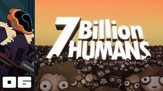 Lets Play 7 Billion Humans  PC Gameplay Part 6  Aimless [upl. by Sirraf]