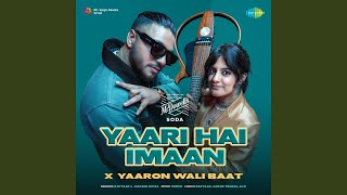 Yaari Hai Imaan x Yaaron Wali Baat [upl. by Frederick307]