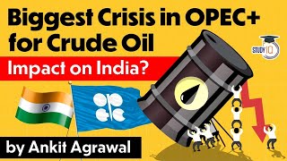 OPEC Plus crisis deepens as Saudi Arabia and UAE clash over oil output  Geopolitics amp Economy UPSC [upl. by Solotsopa649]