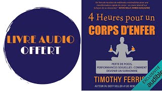 Livre Audio Offert 4 heures pour un corps denfer  performances sexuelles Timothy Ferriss [upl. by Pathe]