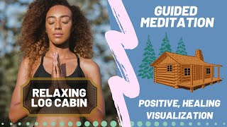 🌄 Guided Meditation Visualization  Relaxing Log Cabin Under the Stars Grownup Bedtime Story [upl. by Uaerraj]