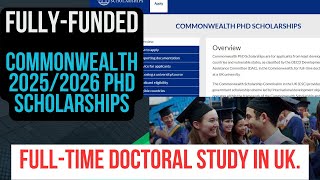 Fully Funded Commonwealth 20252026 PhD Scholarships for FullTime Doctoral Study in UK [upl. by Analli204]