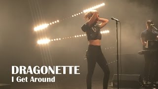 DRAGONETTE  I Get Around  Live Toronto 2015 [upl. by Haeli]