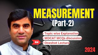 Measurement  Part 2  Chapter 1  Sir Izhar  MDCAT  ETEA lectures [upl. by Giza]