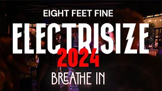 EIGHT FEET FINE  Breathe In live Electrisize Festival 2024 Erkelenz [upl. by Damick]