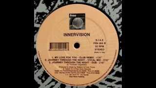 Innervision  Journey Through The Night Vocal Mix [upl. by Rici690]