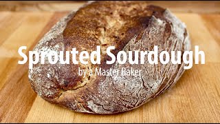 Sprouted Wheat Sourdough Bread recipe by a Master Baker [upl. by Anolla]