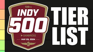 2024 Indy 500 Driver Tier List [upl. by Selia]