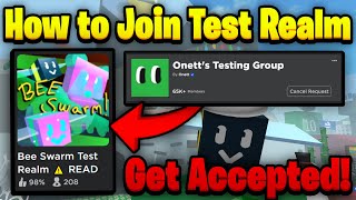 How to Get ACCEPTED Into Bee Swarm Test Realm  Complete tutorial [upl. by Esyli70]