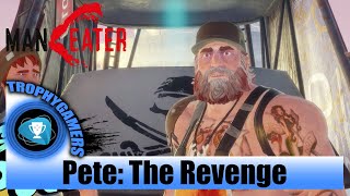 Maneater – Pete The Revenge  Scaly Pete Boss Fight  Survived Again Trophy [upl. by Inigo]