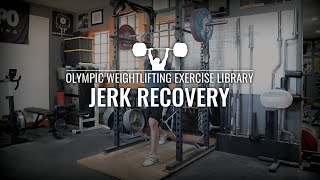 Jerk Recovery  Olympic Weightlifting Exercise Library [upl. by Ymas]