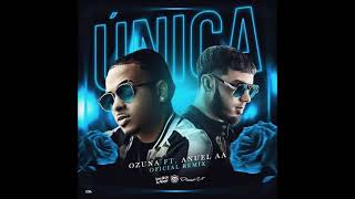 Ozuna Ft Anuel AA  Unica Remix  Audio [upl. by Kerat561]