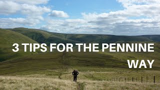 3 TIPS FOR FIRST TIMERS ON THE PENNINE WAY [upl. by Inatirb155]