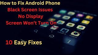 10 Fixes How to Fix Android Phone Black Screen Issues  No Display  Screen Won’t Turn On [upl. by Ondine]