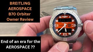 £4000 Breitling Aerospace B70 Orbiter 2024 Owner Review The Last Aerospace from Breitling Maybe [upl. by Fahey]