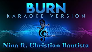 Nina ft Christian Bautista  Burn KARAOKE [upl. by Alisun235]