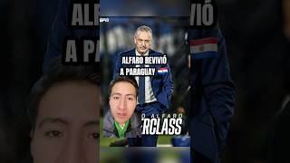 Gustavo Alfaro revivió a Paraguay gustavoalfaro paraguay futbol [upl. by Renat]