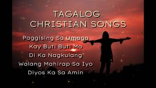 SELECTED TAGALOG CHRISTIAN SONGS [upl. by Oinolopa]