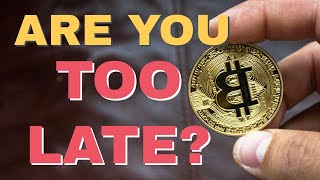 IS IT TOO LATE TO BUY BITCOIN The Truth About Investing in BTC Today [upl. by Syxela]