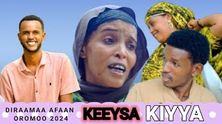 KEEYSA KIYYANEW Diraamaa Afaan Oromoo 2024Documents [upl. by Reniti192]