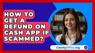 How To Get A Refund On Cash App If Scammed  CountyOfficeorg [upl. by Meridel]