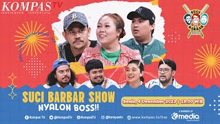 EBEL COBRA GUE JUGA MAU DITANYA 😭  SUCI BARBAR SHOW [upl. by Sarine178]