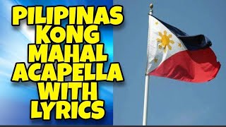 PILIPINAS KONG MAHAL ACAPELLA WITH LYRICS I NATIONALISTIC SONG I PRECKLY [upl. by Niggem]